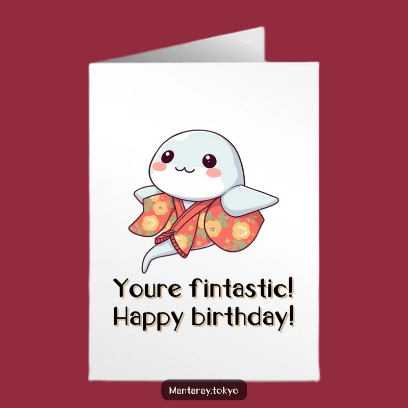 Free Printable Kawaii Manta Ray Birthday Card: Funny Downloadable Kimono Gift