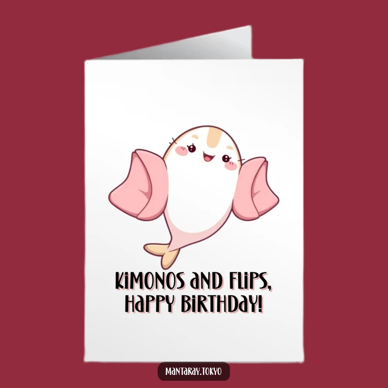 Free Printable Birthday Card: Funny Flipping Mantaray Kimono Downloadable Gift